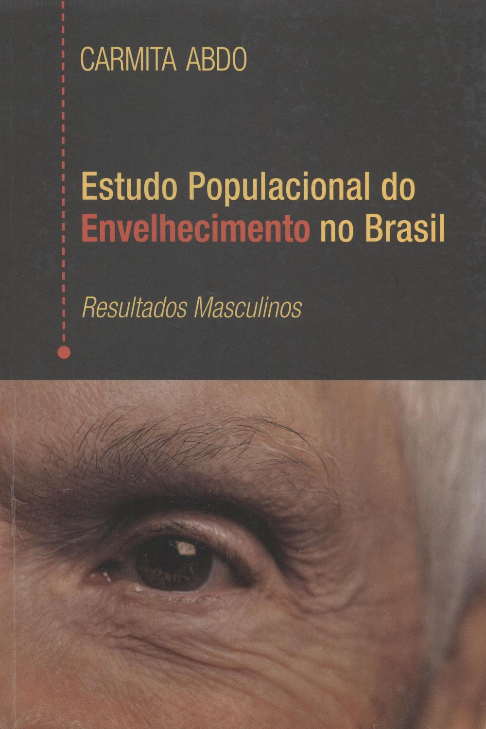 Estudo populacional do envelhecimento no Brasil : resultados masculinos. - Abdo, Carmita Helena Najjar