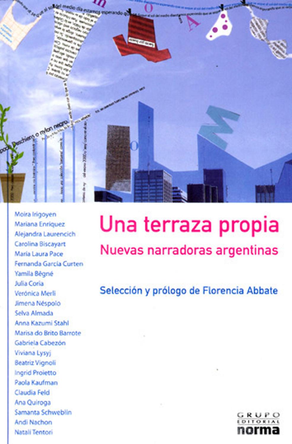 Una terraza propia : nuevas narradoras argentinas.-- ( El dorado ) - Abatte, Florencia -