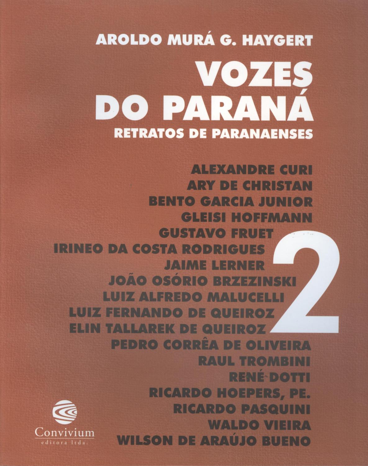 Vozes do ParanÃ¡ : retratos de paranaenses. -- ( Vozes do ParanÃ¡ : retratos de paranaenses ; 2 ) - Haygert, Aroldo MurÃ¡ G.