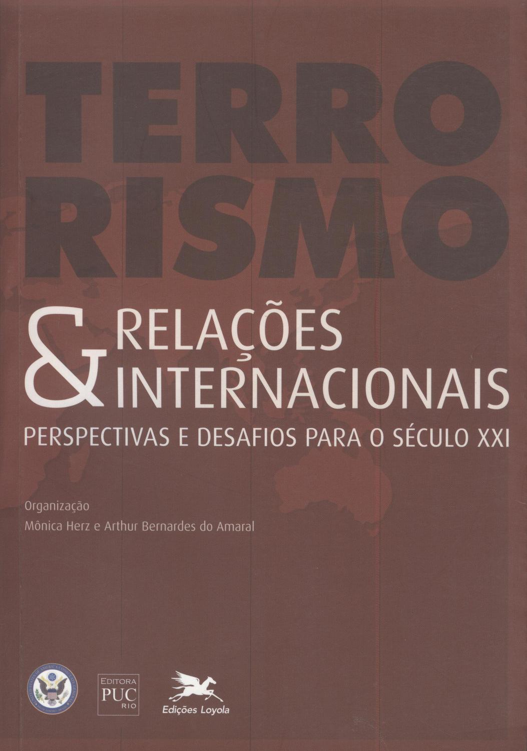 Terrorismo & relações internacionais : perspectivas e desafios para o século XXI. - Herz, Mônica