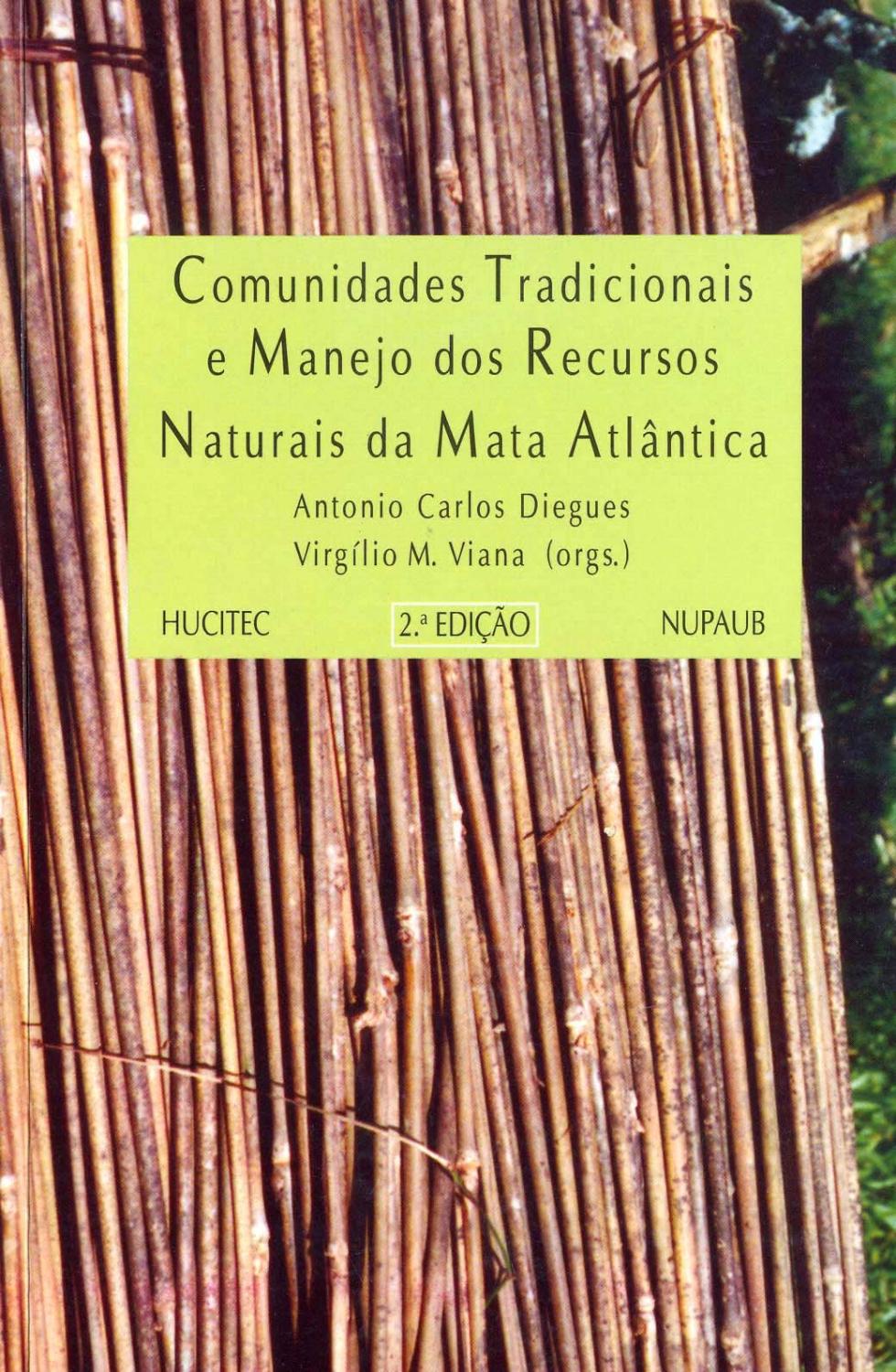 Comunidades tradicionais em manejo dos recursos naturais da Mata Atlântica. -- ( Ecologia e cultura ; 5 ) - Seminário Alternativas de Manejo Sustentável dos Recursos Naturais do Vale do Ribeira