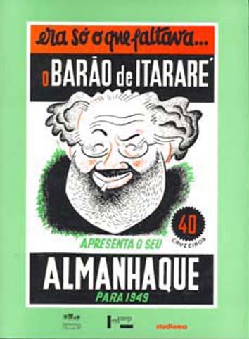 Almanhaque para 1949 : Almanhaque d'A Manha, primeiro semestre.-- ( Almanhaques do Barão de Itararé ; 1 ) - Torelly, Aparício -