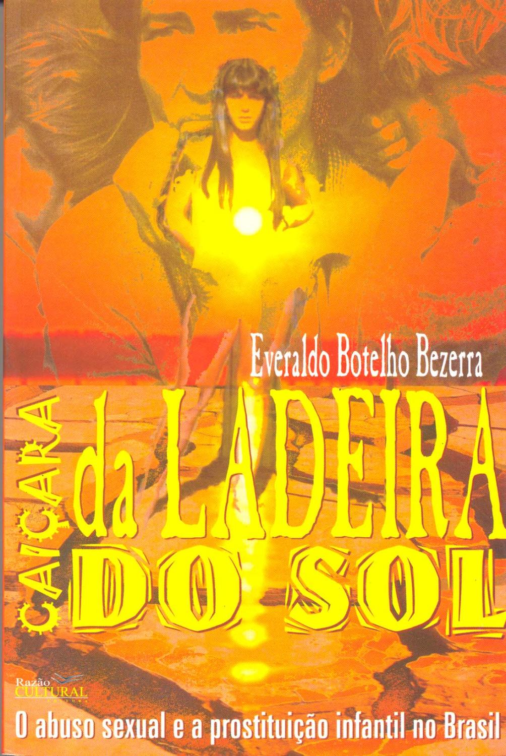 Caiçara da ladeira do sol : o abuso sexual e a prostituição infantil no Brasil. - Bezerra, Everaldo Botelho