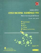 Censo Nacional Economico 1994: Resultados definitivos : servicios publicos : total del país : electricidad, gas, agua, correo, telecomunicaciones (Serie B) (Spanish Edit