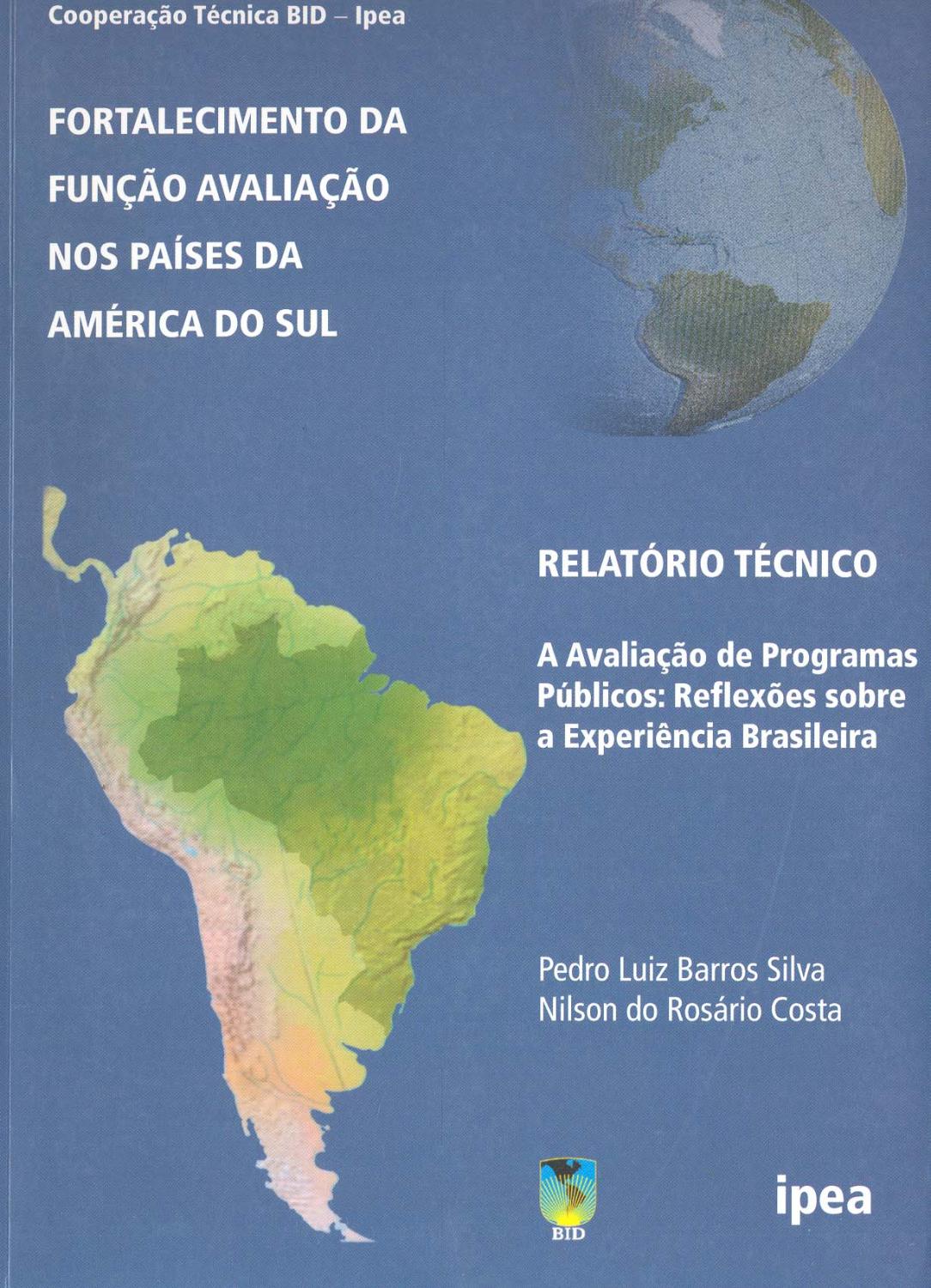 A avaliação de programas públicos : reflexões sobre a experiência brasileira : relatório técnico. - Silva, Pedro Luiz Barros