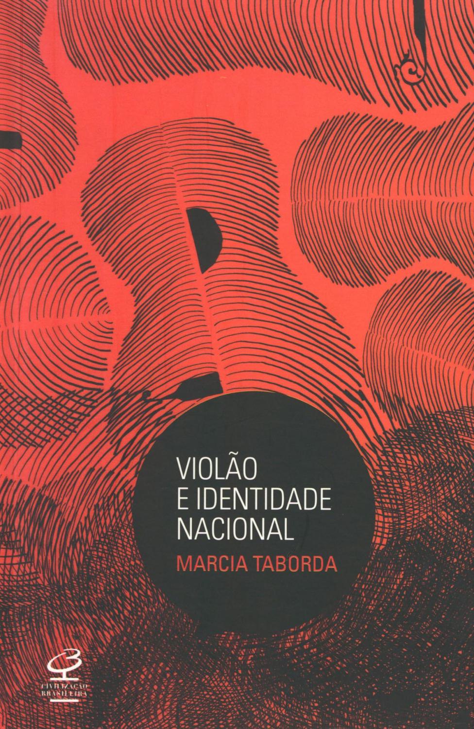 Violão e identidade nacional : Rio de Janeiro, 1830-1930. - Taborda, Marcia