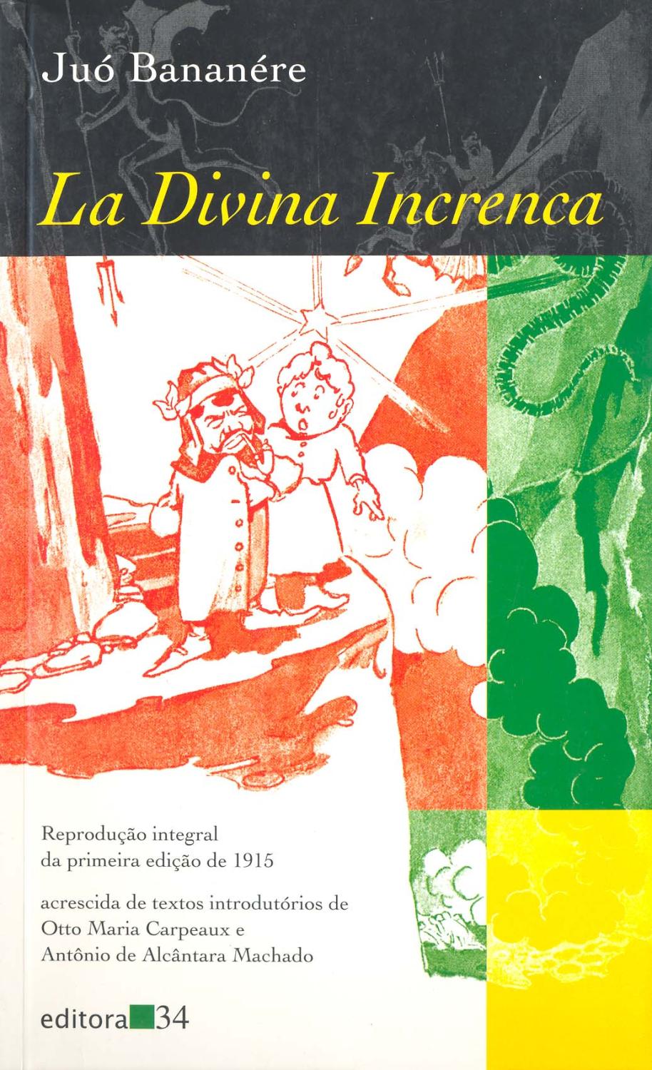 La divina increnca: Reproduçao integral da primeira edição de 1915