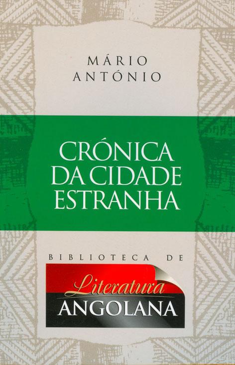 Crónica da cidade estranha. vol. 1 - Oliveira, Mário António Fernandes de