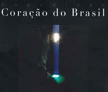 EXPEDIÇÃO CORAÇÃO DO BRASIL: MITO