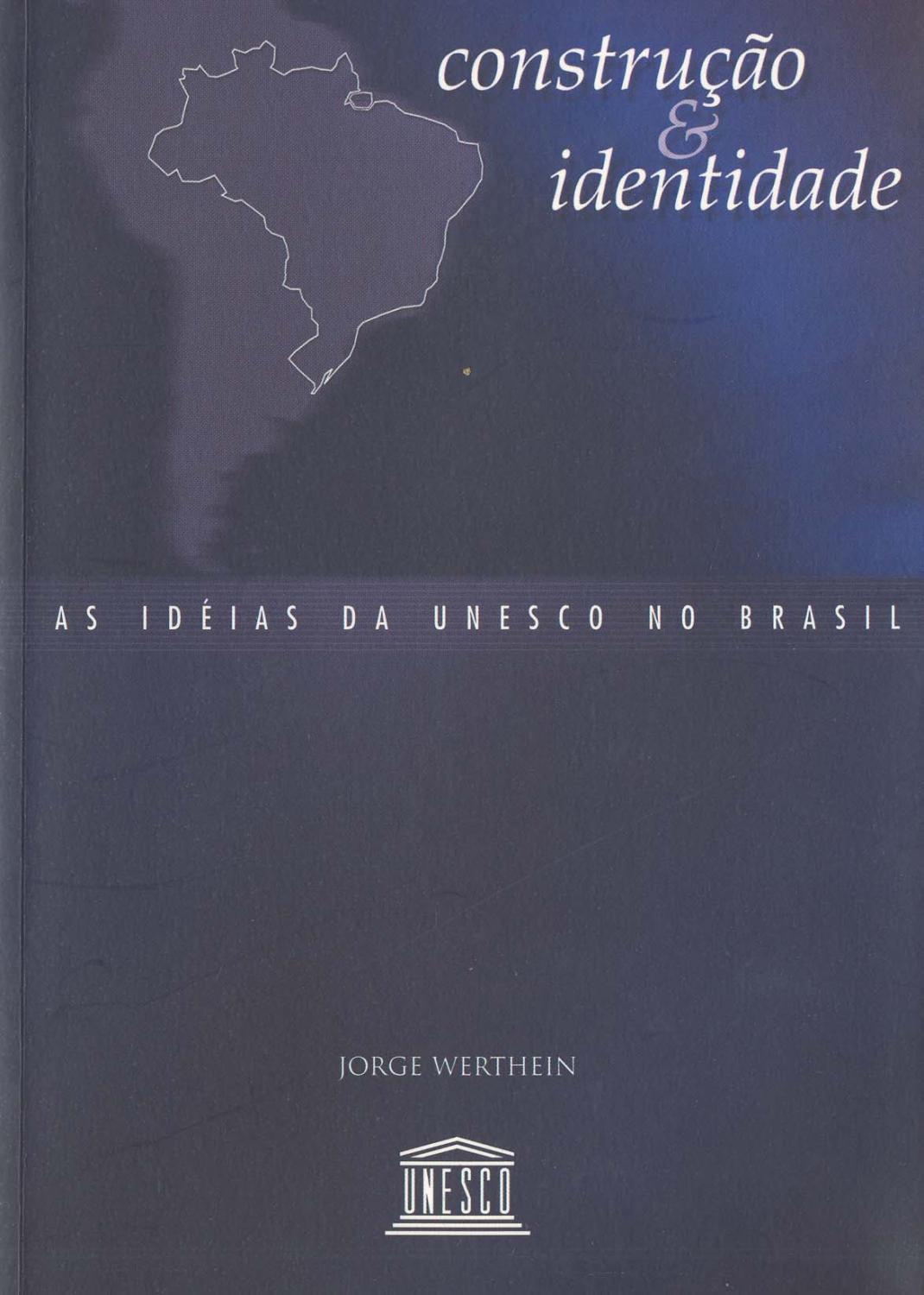 Construção & identidade : as idéias da UNESCO no Brasil. - Werthein, Jorge