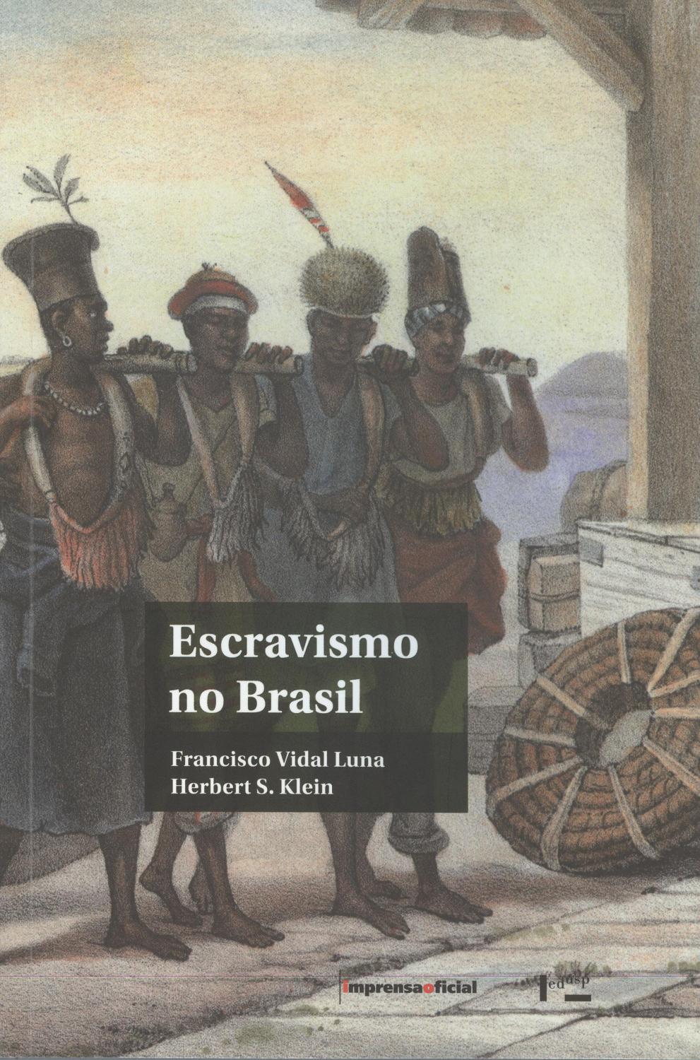 Escravismo no Brasil. - Klein, Herbert - Luna, Francisco Vidal -