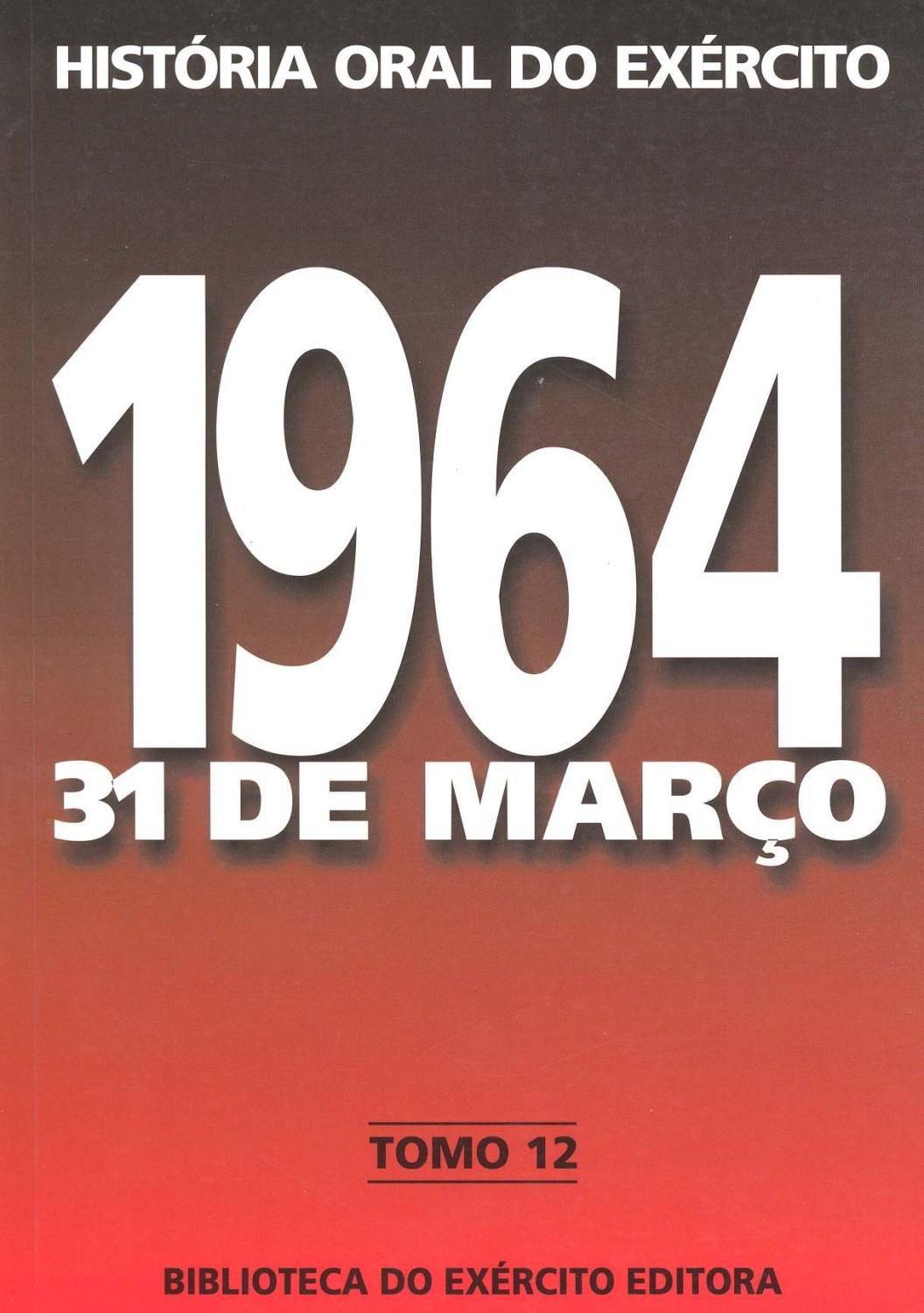 1964, 31 de março : o movimento revolucionário e a sua história : Ceará. vol. 12 - Motta, Aricildes de Moraes