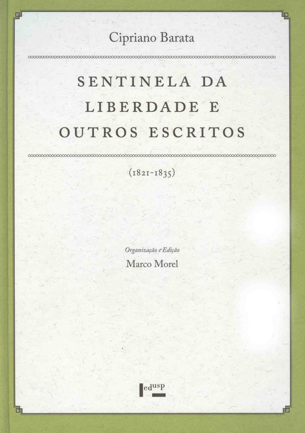 Sentinela da liberdade e outros escritos : (1821-1835). -- ( Documenta uspiana ; 3 ) - Barata, Cipriano