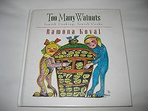 Too Many Walnuts: Jewish Cooking, Jewish Cooks