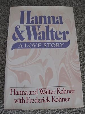 Hanna & Walter: A Love Story