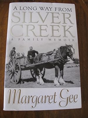 A Long Way From Silver Creek: A Family Memoir