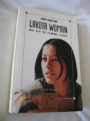 Lakota Woman: Ma Vie De Femme Sioux