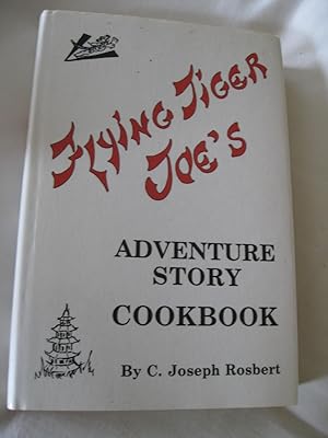 Flying Tiger Joe's Adventure Story Cookbook