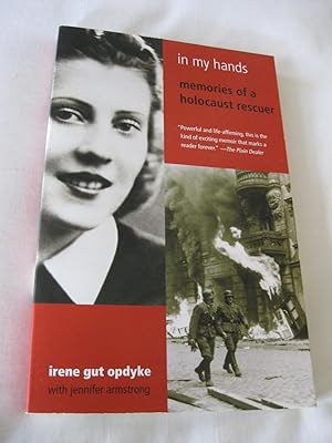 In My Hands: Memories Of A Holocaust Rescuer