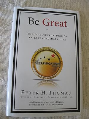 Be Great: The Five Foundations Of An Extraordinary Life