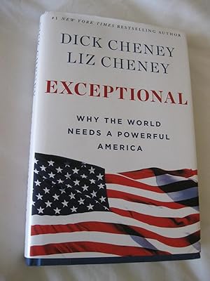 Exceptional: Why The World Needs A Powerful America