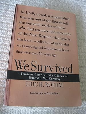 We Survived: Fourteen Histories Of The Hidden And Hunted In Nazi Germany