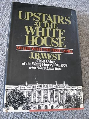 Upstairs At The White House: My Life With The First Ladies