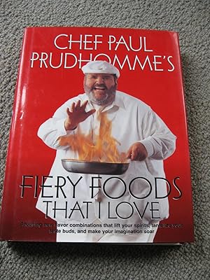 Chef Paul Prudhomme's Fiery Foods That I Love