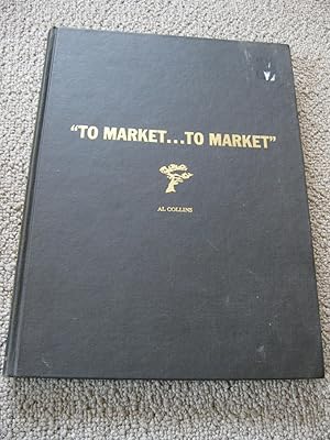 To Market.To Market: A Book On Advertising And Marketing By Experts In The Profession