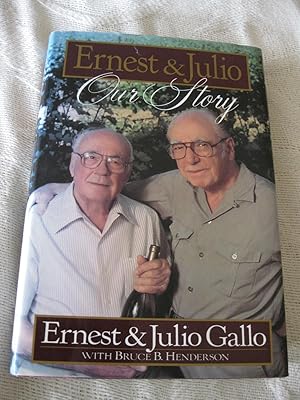 Ernest & Julio Our Story