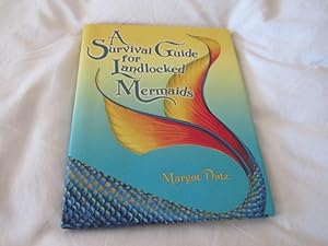 A Survival Guide For Landlocked Mermaids