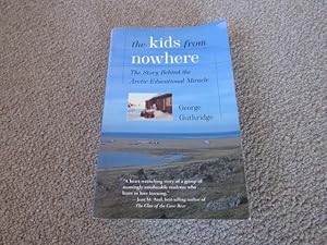 The Kids From Nowhere: The Story Behind The Arctic Educational Miracle