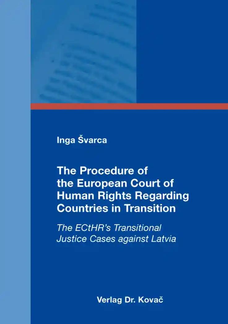 The Procedure of the European Court of Human Rights Regarding Countries in Transition, The ECtHR