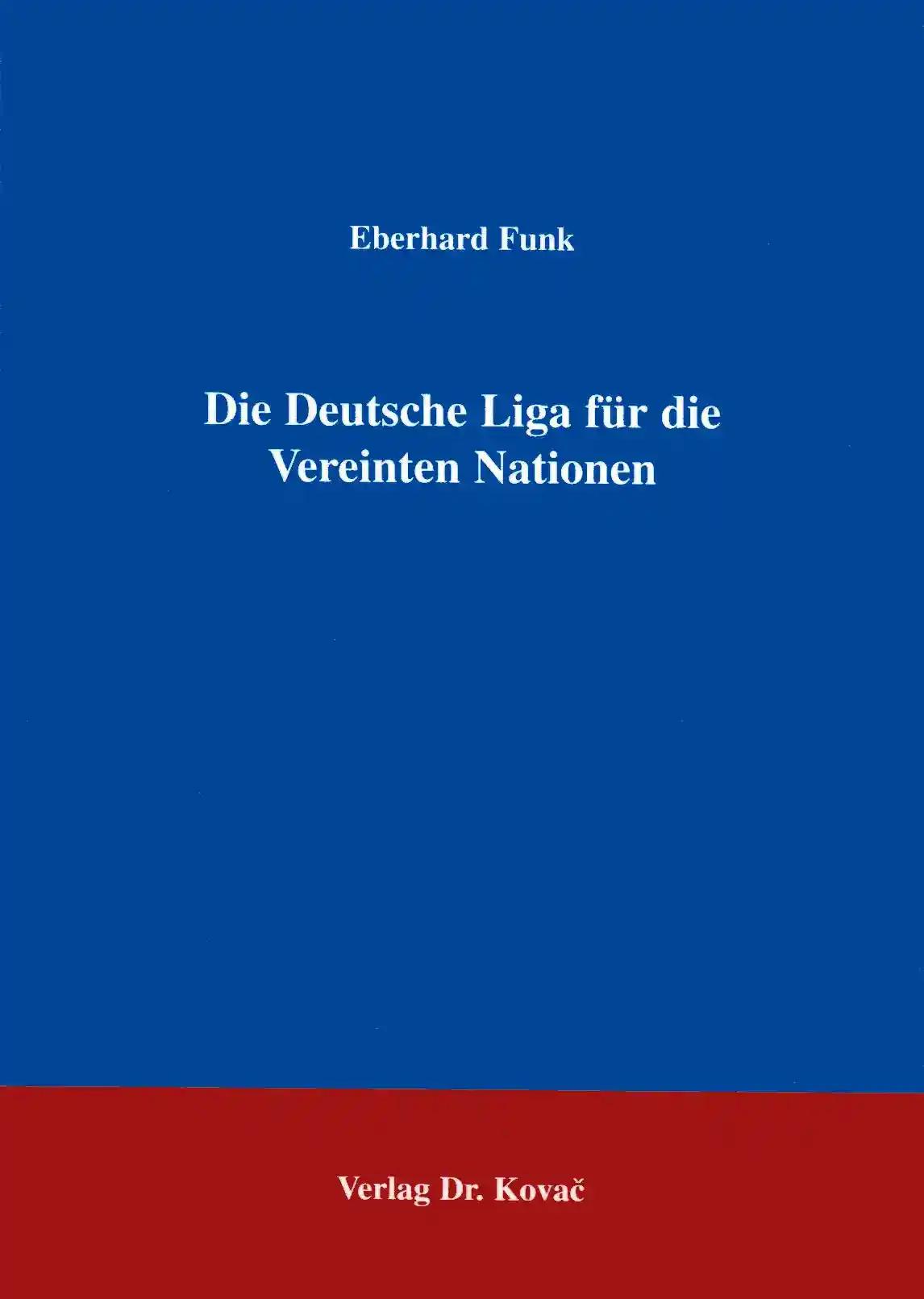 Die Deutsche Liga für die Vereinten Nationen, - Eberhard Funk