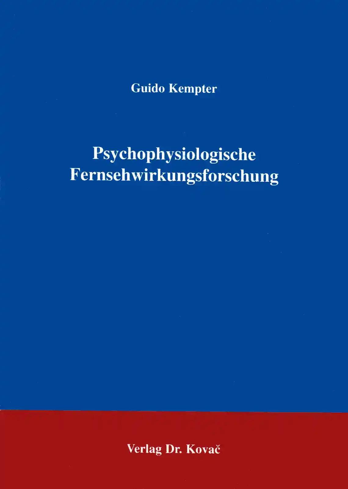 Psychophysiologische Fernsehwirkungsforschung, - Guido Kempter