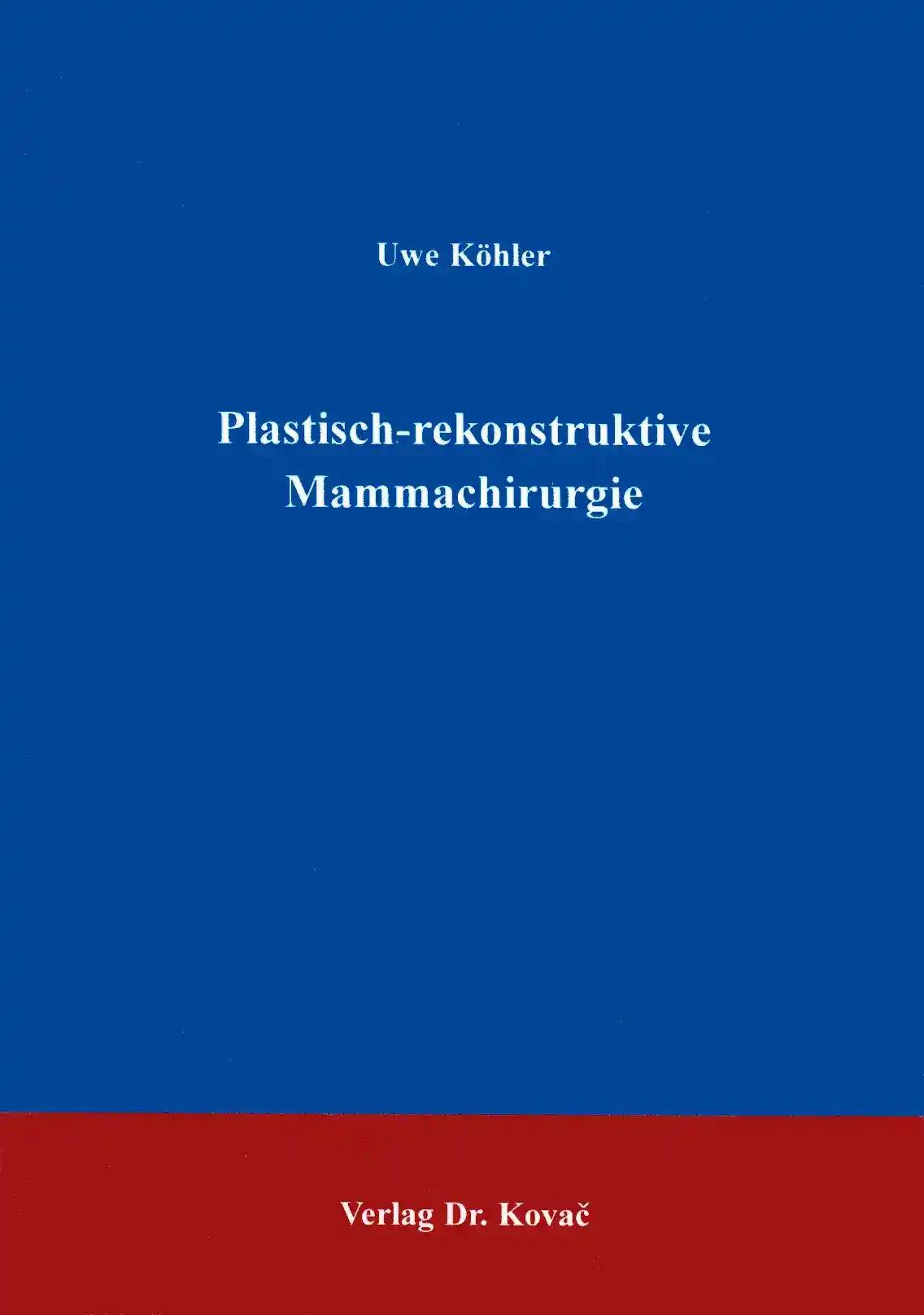 Plastisch-rekonstruktive Mammachirurgie . (HIPPOKRATES)