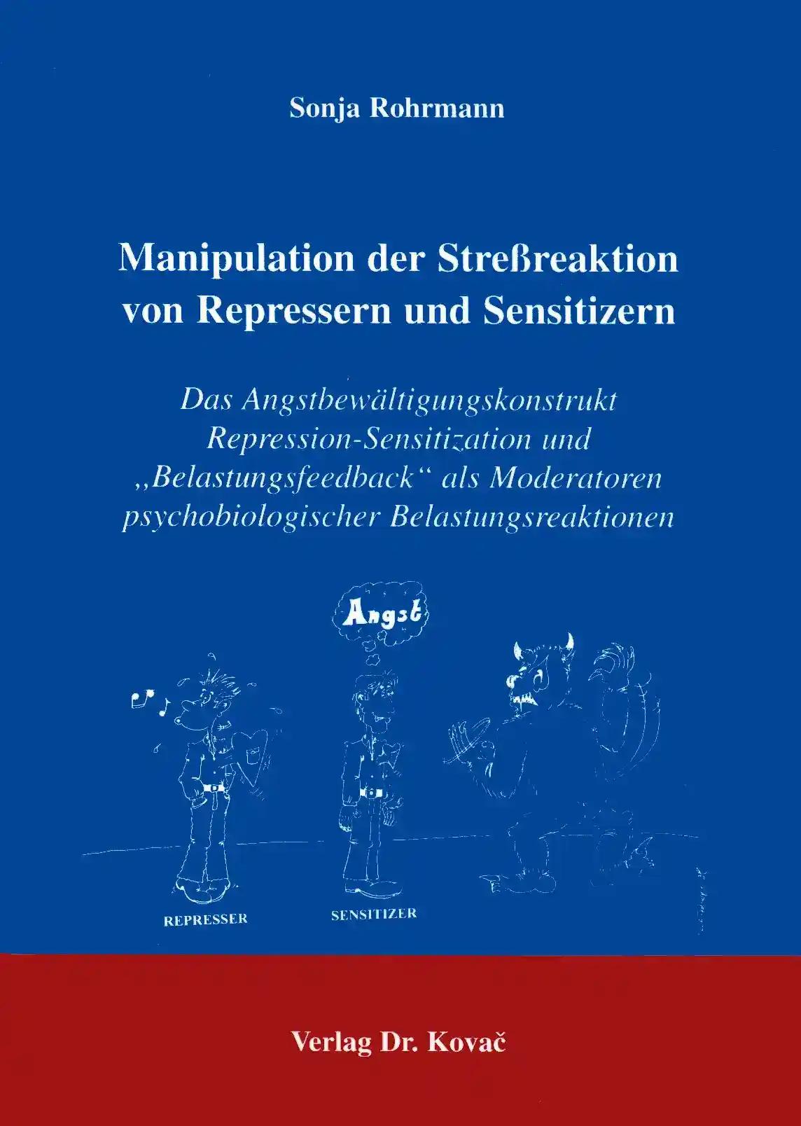 Manipulation der Streßreaktion von Repressern und Sensitizern, Das Angstbewältigungskonstrukt Repression-Sensitization und 