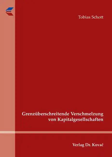 Grenzüberschreitende Verschmelzung von Kapitalgesellschaften,