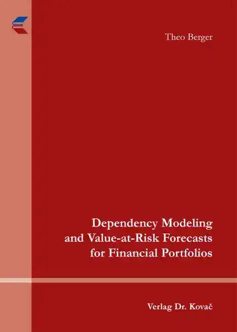 Dependency Modeling and Value-at-Risk Forecasts for Financial Portfolios (Finanzmanagement)