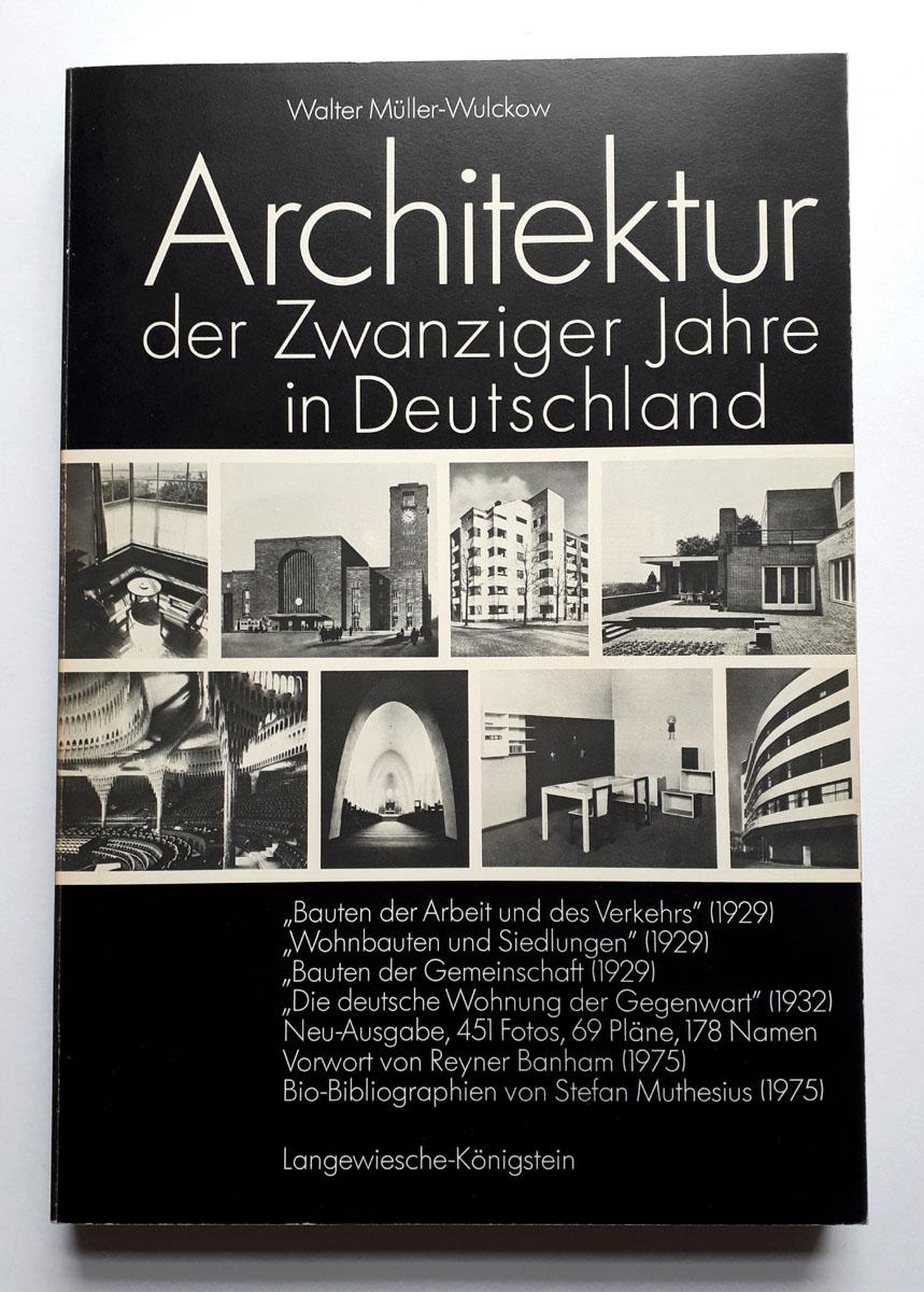 Architektur der Zwanziger Jahre in Deutschland - Neu-Ausgabe (1975) der vier Blauen Bücher - Müller-Wulckow, Walter