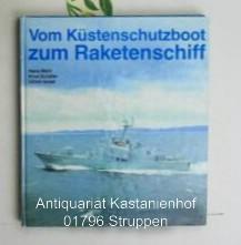 Vom Küstenschutzboot zum Raketenschiff. Schiffe und Boote der Volksmarine. (Mit Rißzeichnungen von Wolfgang Kramer)