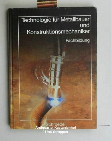 Technologie für Metallbauer und Konstruktionsmechaniker: Fachbildung