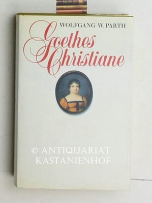 Goethes Christiane. Ein Lebensbild