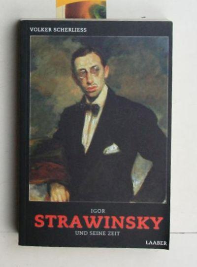 Igor Strawinsky und seine Zeit