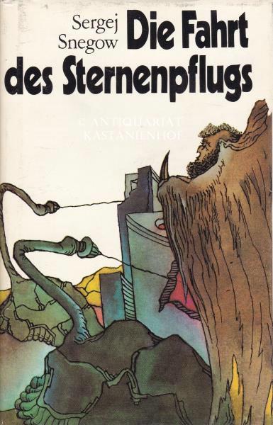 Sergej Snegow: Die Fahrt des Sternenpflugs. Menschen wie Götter (1) . HC. 1987 ...