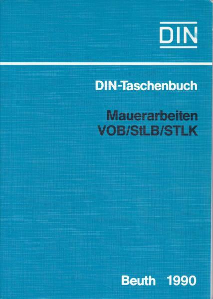 Mauerarbeiten VOB/StLB/STLK. Normen (Bauleistungen 8). 4. Aufl., DIN-Taschenbuch 77