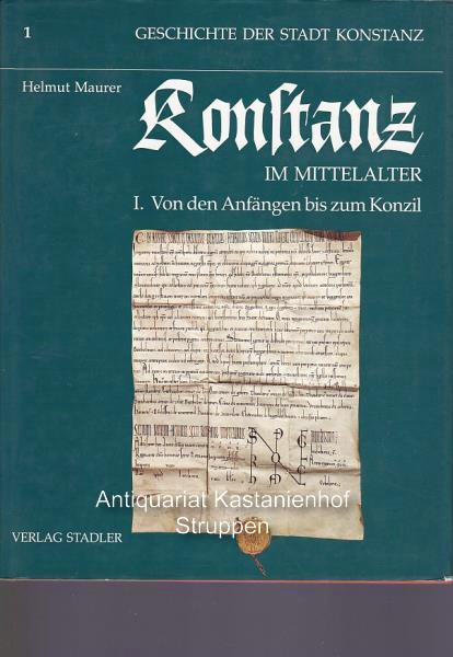 Konstanz im Mittelalter. Von den Anfängen bis zum Konzil.