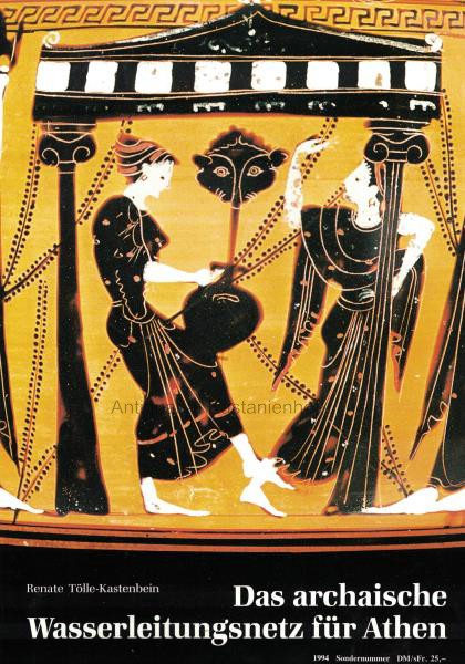 Antike Welt, Zeitschrift für Archäologie und Kulturgeschichte, Das archaische Wasserleitungsnetz für Athen und seine späteren Bauphasen