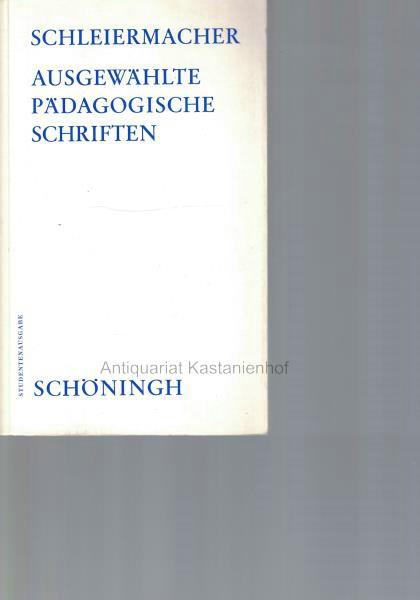 Ausgewählte pädagogische Schriften (Schöninghs Sammlung Pädagogischer Schriften: Quellen zur Geschichte der Pädagogik)