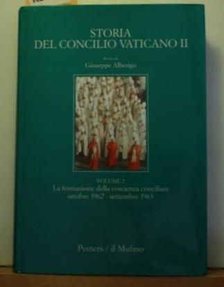 Storia Del Concilio Vaticano II,Volume 2 - La formazione delle coscienza conciliare ottobre 1962 -settembre 1963, - Giuseppe Alberigo